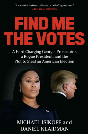 Michael Isikoff and Daniel Klaidman in conversation with Sharon Reed - Find Me the Votes