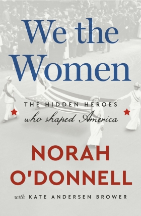 Norah O’Donnell in conversation with Cynthia Neal Spence – We the Women