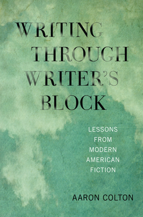 Aaron Colton – Writing Through Writer’s Block 