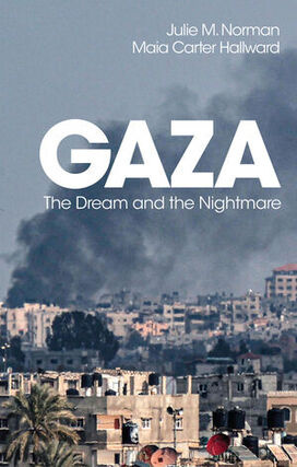 Maia Carter Hallward in conversation with Elizabeth Corrie – Gaza: The Dream and the Nightmare
