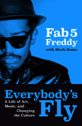 A Cappella Books and the AJC present Fab 5 Freddy in conversation with Christopher Daniel at The Tara - Everybody's Fly Book Talk & Wild Style Screening
