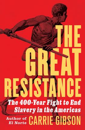 Carrie Gibson – The Great Resistance