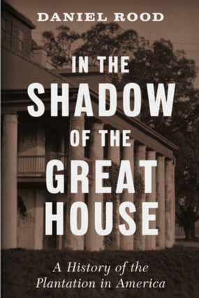 Daniel Rood – In the Shadow of the Great House