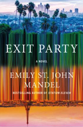 SOLD OUT! Emily St. John Mandel in conversation with Virginia Prescott - Exit Party