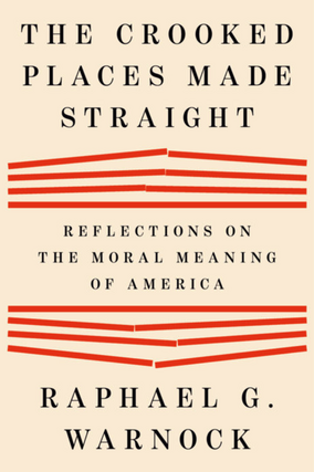 Senator Reverend Raphael G. Warnock in conversation with Carol Anderson - The Crooked Places Made Straight 